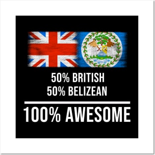 50% British 50% Belizean 100% Awesome - Gift for Belizean Heritage From Belize Posters and Art